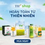 TH Shop – Tinh Hoa Từ Thiên Nhiên: Khám Phá Hệ Sinh Thái Sạch Của Thương Hiệu Quốc Gia TH True Milk