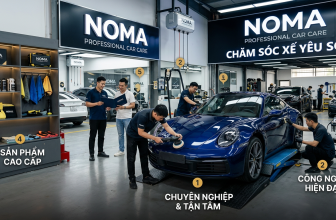 5 Lý Do Noma Professional Car Care Là Lựa Chọn Số 1 Để Chăm Sóc Xế Yêu