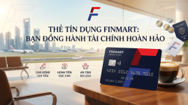 5 Lý Do Finmart Credit Card Là Bạn Đồng Hành Tài Chính Hoàn Hảo