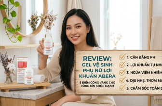 Review Gel Vệ Sinh Phụ Nữ Lợi Khuẩn Abera: 5 Điểm Cộng Vàng Cho Vùng Kín Khỏe Mạnh
