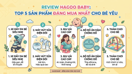 Review Hagoo Baby: Top 5 Sản Phẩm Đáng Mua Nhất Cho Bé Yêu