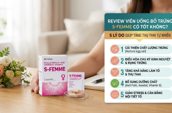 Review viên uống bổ trứng S-Femme có tốt không? 5 lý do giúp tăng thụ thai tự nhiên