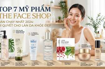 Top 7 Mỹ Phẩm THE FACE SHOP Bán Chạy Nhất 2024: Bí Quyết Cho Làn Da Khỏe Đẹp