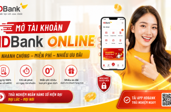 Lý do nên mở tài khoản HDBank Online ngay hôm nay: miễn phí, nhanh chỉ 5 phút