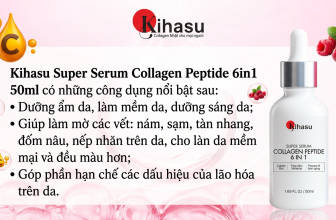 Review Kihasu Super Serum Collagen Peptide 6in1: 5 Lý Do Nên Sở Hữu Ngay