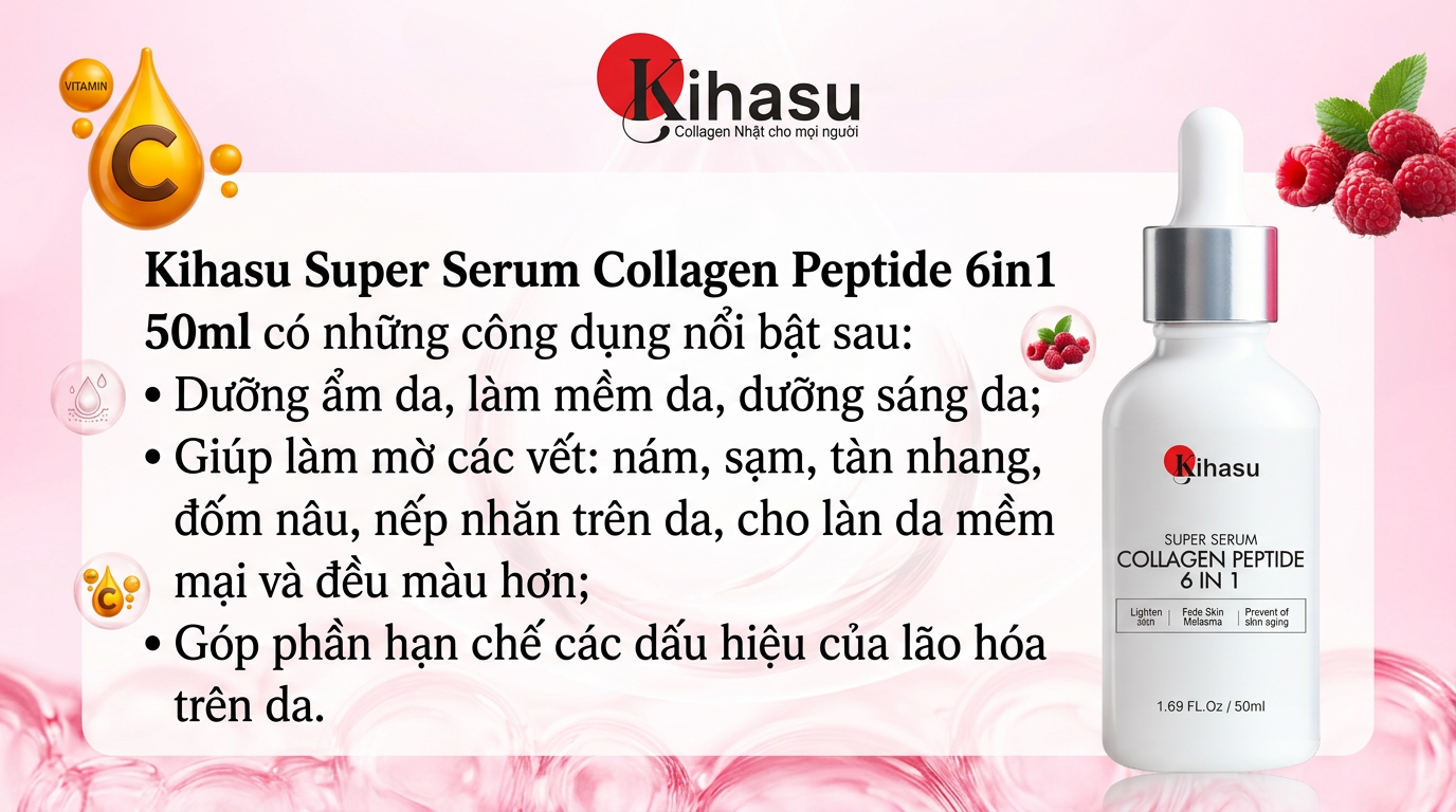 Review Kihasu Super Serum Collagen Peptide 6in1: 5 Lý Do Nên Sở Hữu Ngay