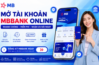 Mở tài khoản MBBank online trong 5 phút: Nhận ưu đãi, giao dịch ngay không cần ra quầy
