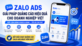 Lý do doanh nghiệp nên chạy quảng cáo Zalo Ads năm 2026: Chi phí thấp, tiếp cận đúng khách hàng