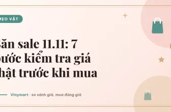 Ảnh đại diện bài: Săn sale 11.11: 7 bước kiểm tra giá thật trước khi mua