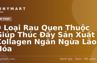 9 Loại Rau Quen Thuộc Giúp Thúc Đẩy Sản Xuất Collagen Ngăn Ngừa Lão Hóa