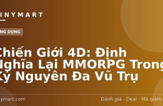 Chiến Giới 4D: Định Nghĩa Lại MMORPG Trong Kỷ Nguyên Đa Vũ Trụ