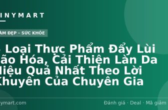 5 Loại Thực Phẩm Đẩy Lùi Lão Hóa, Cải Thiện Làn Da Hiệu Quả Nhất Theo Lời Khuyên Của Chuyên Gia