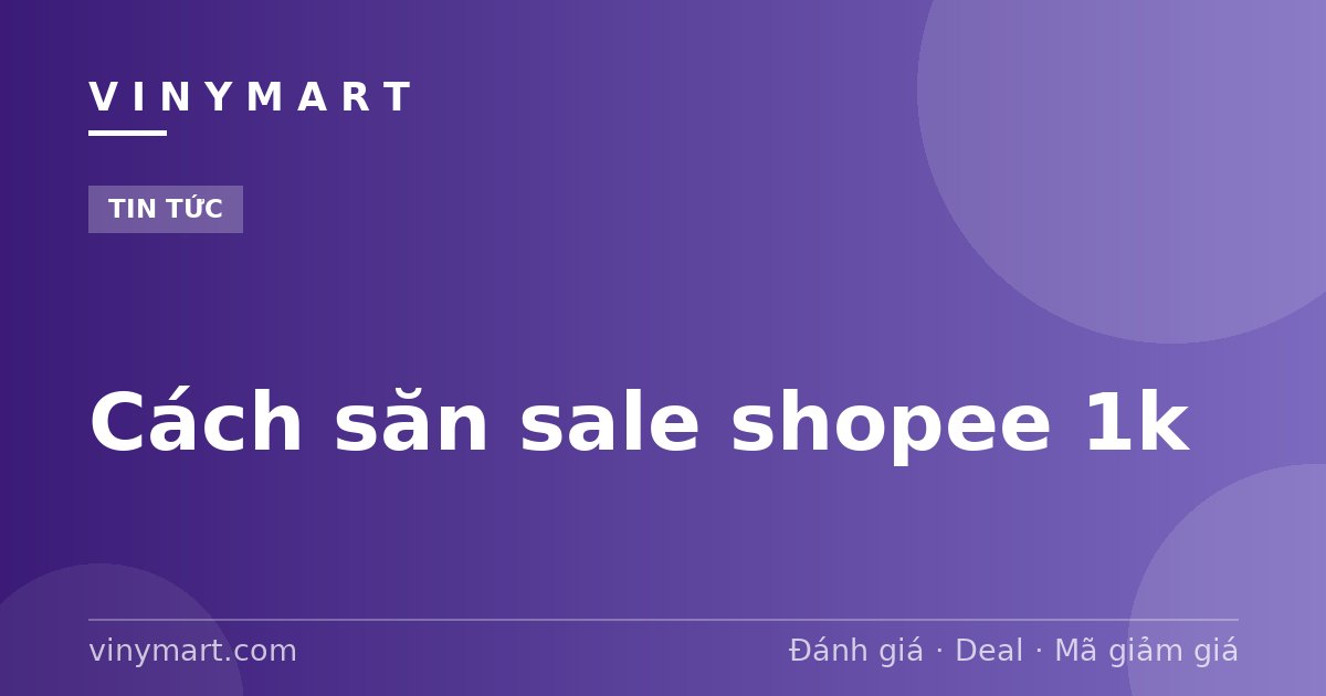 Cách săn sale shopee 1k
