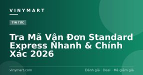 Tra Mã Vận Đơn Standard Express Nhanh & Chính Xác 2026