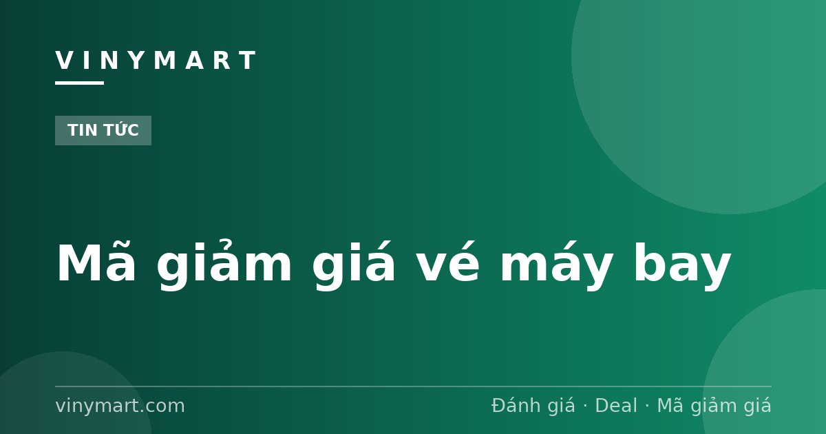 Mã giảm giá vé máy bay