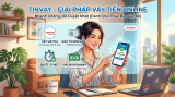 TinVay (Thuê bao mạng Viettel): Giải Pháp Vay Tiền Online Nhanh Chóng, Dễ Duyệt Nhất