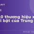 Top 5 Thương Hiệu Ô Tô Trung Quốc Tiềm Năng Nhất Thế Giới