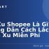 Lazada Quốc Tế: Hướng Dẫn Mua Sắm Quốc Tế, Ship Hàng và Thanh Toán Trên Lazada