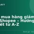 Hoàn tiền Shopee: Hướng dẫn chi tiết từ A – Z