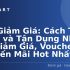 Cách Nhận Voucher Mới Nhất 2026: Hướng Dẫn Săn Ưu Đãi Nhanh