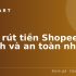 Thanh toán tiền trên Shopee: Hướng dẫn chi tiết từ A-Z