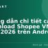 Hướng Dẫn Tra Cứu Mã Đơn Hàng Shopee Chi Tiết Nhất 2026