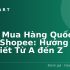 Cách tải video trên Shopee: Hướng dẫn chi tiết cho người mới